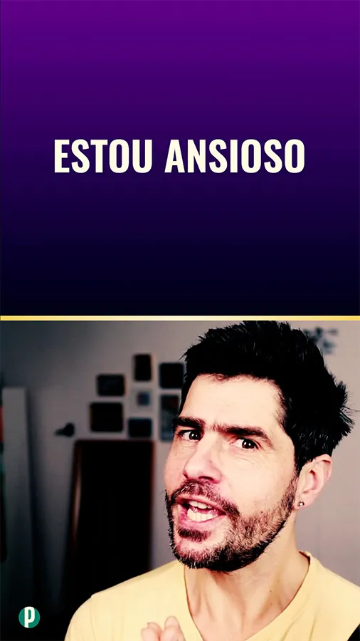 Dip #9 - Estar ansioso por - Portuguesepedia