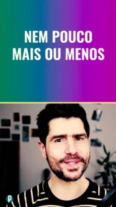 Dip #45 Nem tao pouco mais ou menos - Portuguesepedia