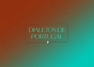 Dialects of Portugal - Portuguesepedia
