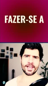 Dip #70 Idiom Fazer-se a - Portuguesepedia
