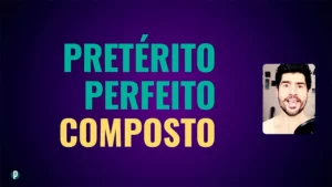 Lesson #62 Pretérito Perfeito Composto