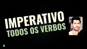 Lesson #82 Imperative All Verbs - Portuguesepedia