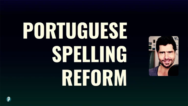 Lesson #83 Portuguese Spelling Reform - Portuguesepedia