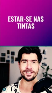 Dip #116 Estar-se nas tintas - Portuguesepedia