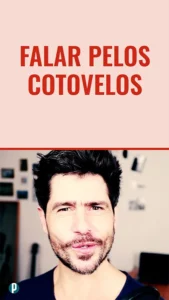 Dip #177 Falar pelos cotovelos - Portuguesepedia