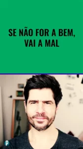 Dip #212 Se não for a bem vai a mal - Portuguesepedia