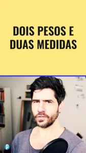 Dip #221 Dois pesos e duas medidas - Portuguesepedia