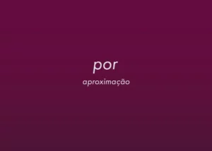 Using por to Express Approximation in Portuguese