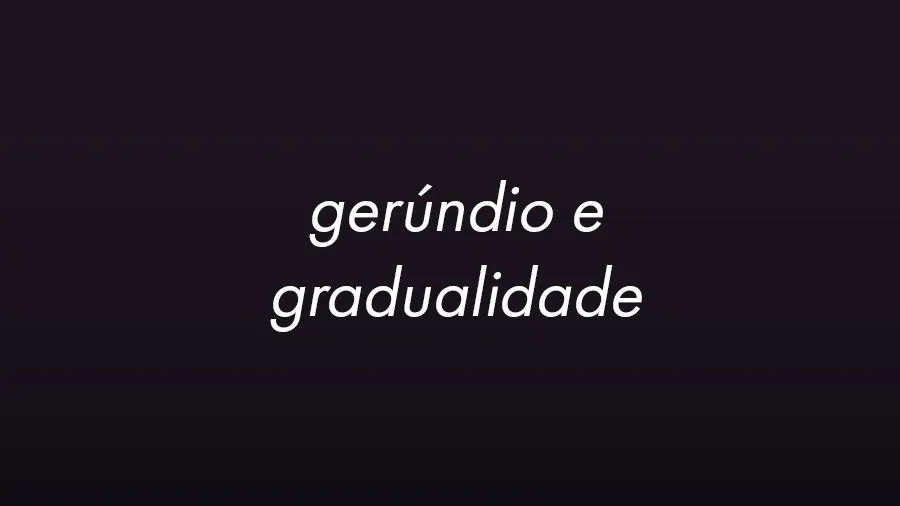 How to Describe Things That Happened Gradually in Portuguese